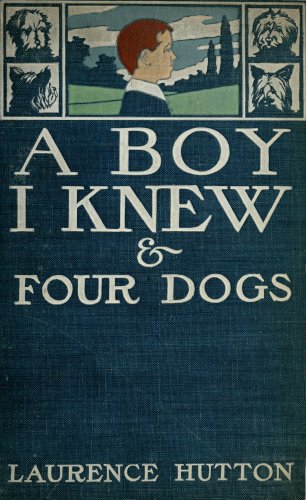 Cover A Boy I Knew & Four Dogs Laurence Hutton