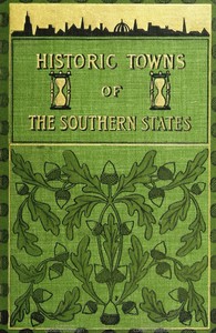 Historic towns of the southern states, Lyman P. Powell