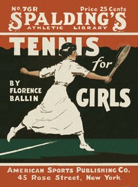 Tennis for girls, Florence A. Ballin