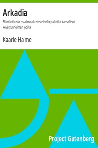 Arkadia, Kaarle Halme
